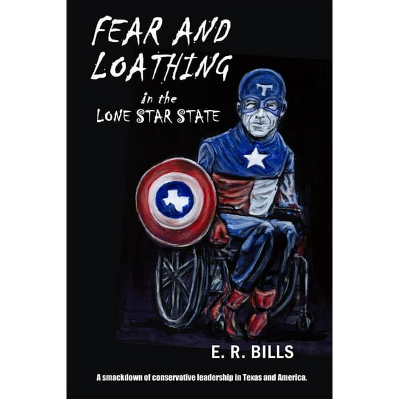 Fear and Loathing in the Lone Star State, (Paperback)