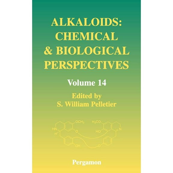 Alkaloids: Chemical and Biological Persp Alkaloids: Chemical and Biological Perspectives: Volume 14, Book 14, (Hardcover)