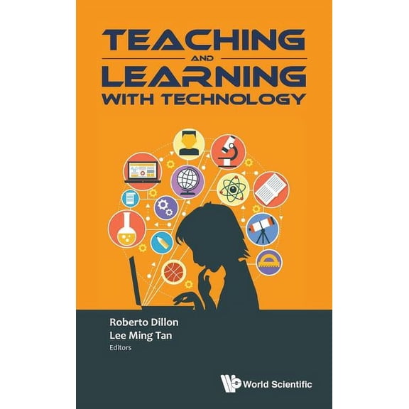 Teaching and Learning with Technology, (Hardcover)