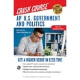 thumbnail image 1 of Pre-Owned AP U.S. Government & Politics Crash Course, a Time-Saving Study Guide: Get a Higher Score in Less Time (Paperback) 0738612499 9780738612492, 1 of 1