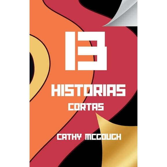 13 Historias Cortas Spanish Edition, (Paperback)