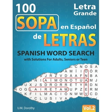 Sopa de Letras en Español Letra Grande: 100 Puzzles Spanish Word Search Large Print with Solutions For Adults, Seniors or Teens (Vol.2), (Paperback)