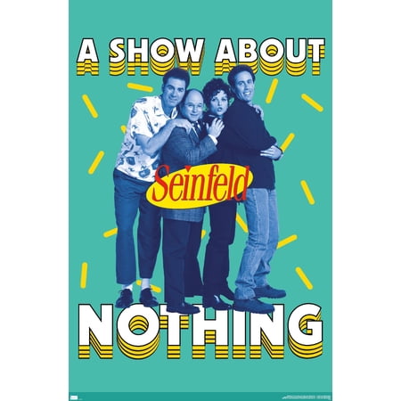 Seinfeld - A Show About Nothing Teal Wall Poster, 22.375" x 34"