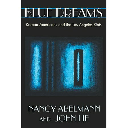 Blue Dreams : Korean Americans and the Los Angeles (Best Korean Bbq Restaurant In Los Angeles)