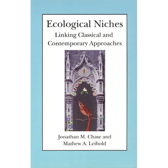 Interspecific Interactions: Ecological Niches : Linking Classical and Contemporary Approaches (Hardcover)