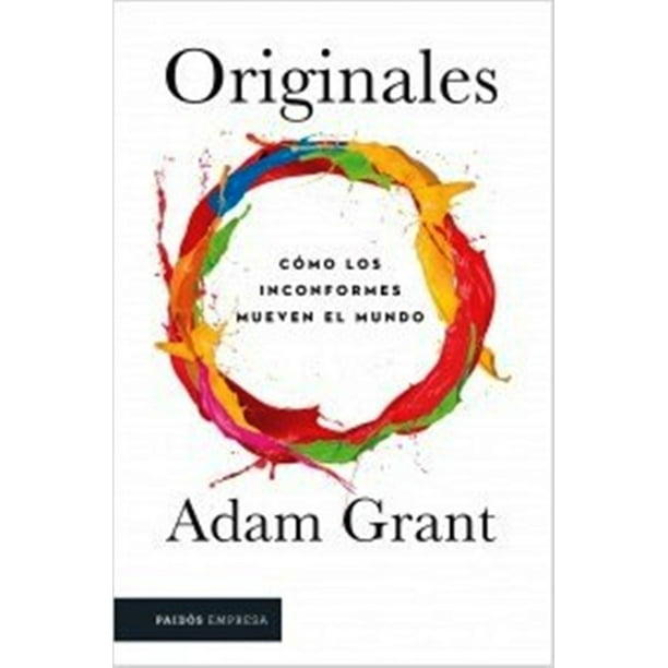 Libro Originales Tapa Blanda, Autor Adam Grant, Editorial Paidos Mexico Paidos Mexico 9786077473497