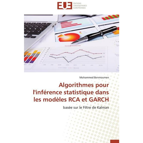 Omn.Univ.Europ.: Algorithmes Pour l'Inférence Statistique Dans Les Modèles RCA Et Garch (Paperback)