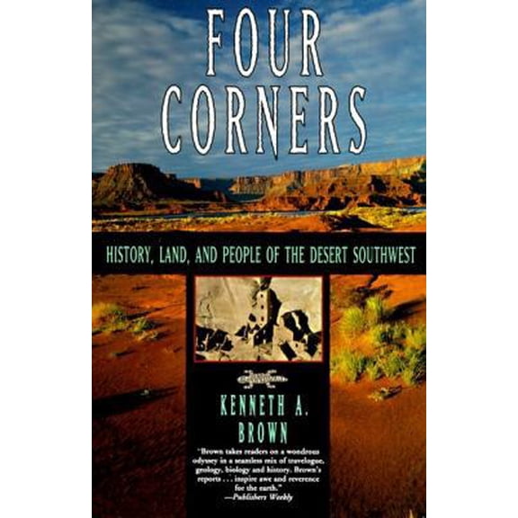 Pre-Owned Four Corners: History, Land, and People of the Desert Southwest (Paperback) 0060927593 9780060927592