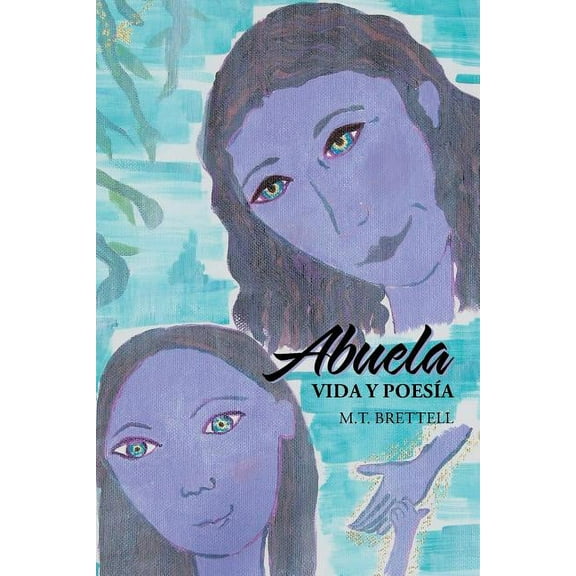 Abuela : Vida Y Poes?a
