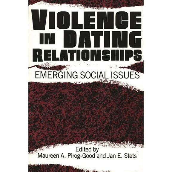 Violence in Dating Relationships: Emerging Social Issues, (Paperback)
