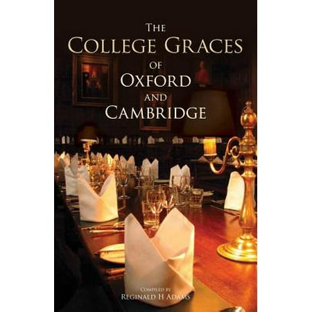 The College Graces of Oxford and Cambridge (Best Oxford Colleges For History)