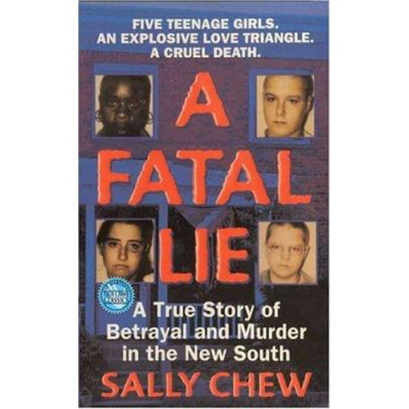 Pre-Owned A Fatal Lie: A True Story of Betrayal and Murder in the New South (Mass Market Paperback) 0312970145 9780312970147