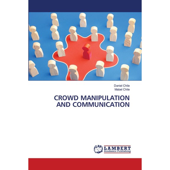 Crowd Manipulation and Communication, (Paperback)