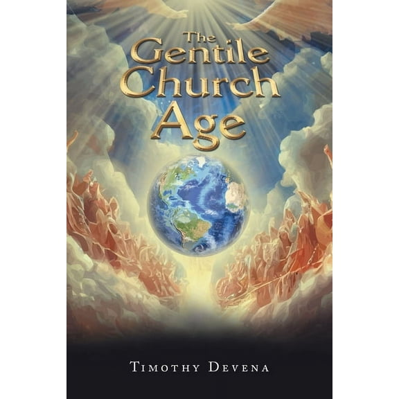 The Gentile Church Age (Paperback)