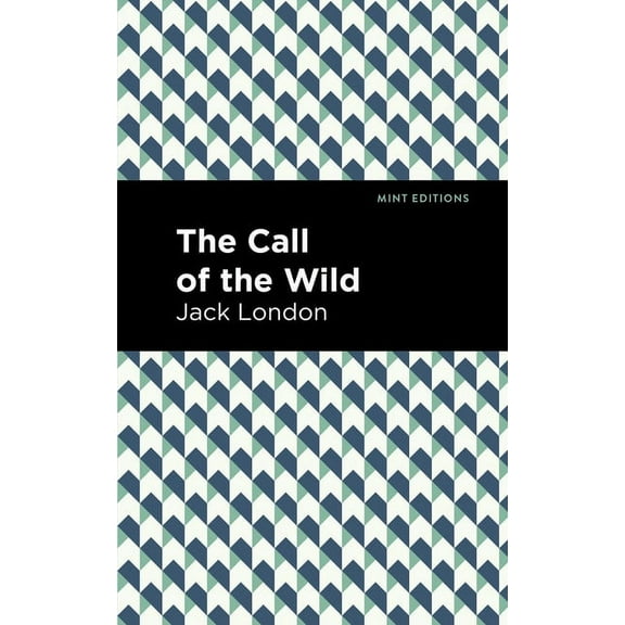 Mint Editions (Grand Adventures) The Call of the Wild, (Paperback)