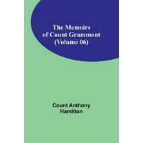 The Memoirs of Count Grammont (Volume 06), (Paperback)
