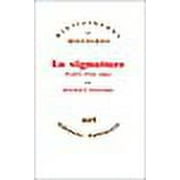 La signature, genese d'un signe (Bibliotheque des histoires) (French Edition)
