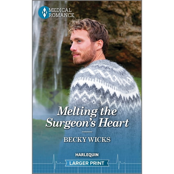 Pre-Owned Melting the Surgeon's Heart (Mass Market Paperback) 1335595260 9781335595263