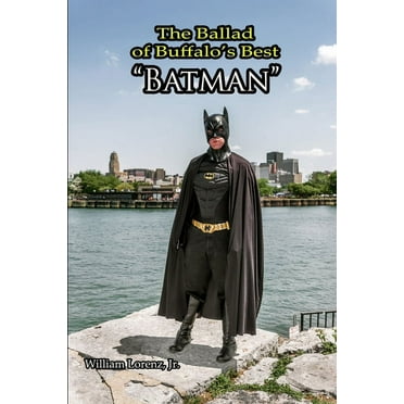 The Ballad of Buffalo's Best "Batman" (Paperback)
