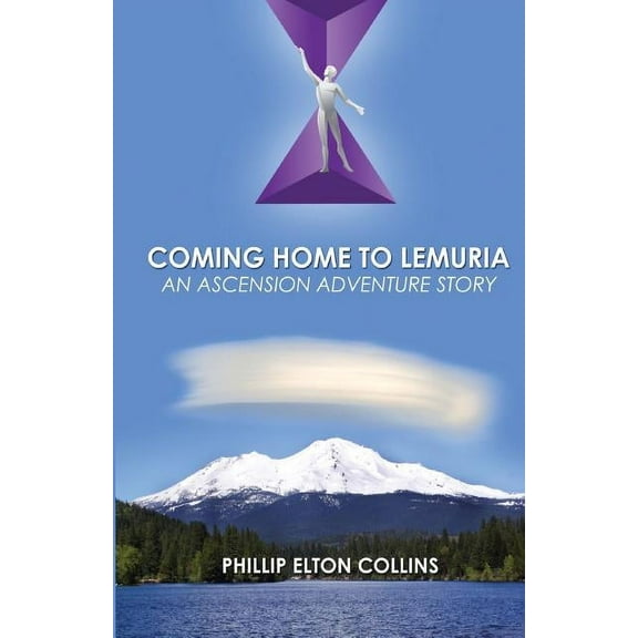 Coming Home to Lemuria: An Ascension Adventure Story, (Paperback)