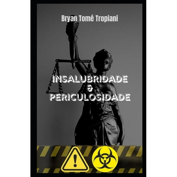 Insalubridade & Periculosidade, (Paperback)