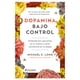 thumbnail image 1 of Dopamina Bajo Control Ediciones Culturales Paidos SA De CV Libro de bolsillo 1ra edicion, 1 of 2