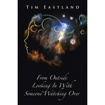 From Outside Looking in with Someone Watching Over (Paperback)
