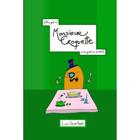 ¿Por qué a Monsieur Croquette no le gusta la comida?, (Paperback)