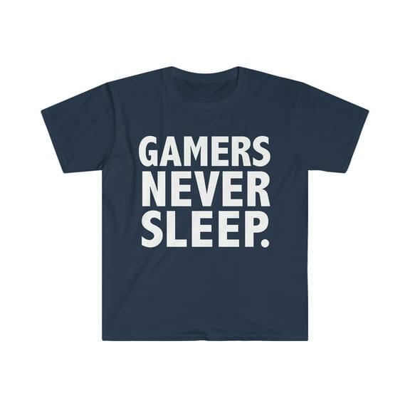 Gamers Never Sleep Unisex T-shirt S-3XL Gaming League Leaguing Gift