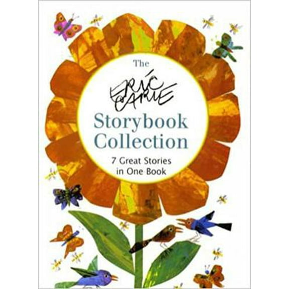 Pre-Owned The Eric Carle Storybook Collection: 7 Great Stories in One Book (Hardcover) 1416934391 9781416934394