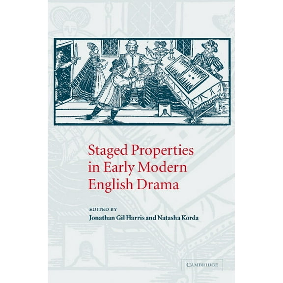 Staged Properties in Early Modern English Drama, (Hardcover)