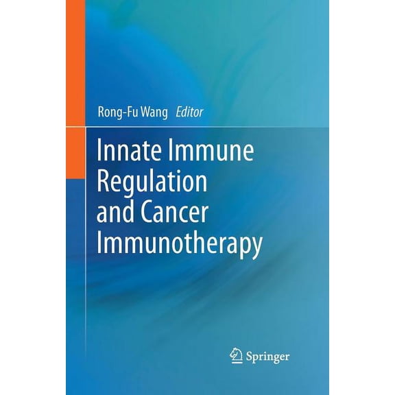Innate Immune Regulation and Cancer Immunotherapy, (Paperback)