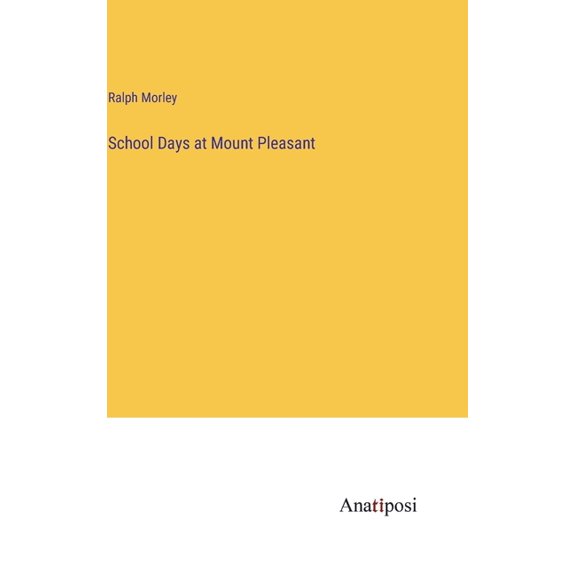 School Days at Mount Pleasant (Hardcover)
