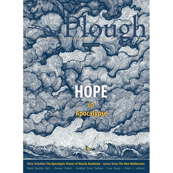 Plough Quarterly Plough Quarterly No. 32 - Hope in Apocalypse, Book 32, (Paperback)
