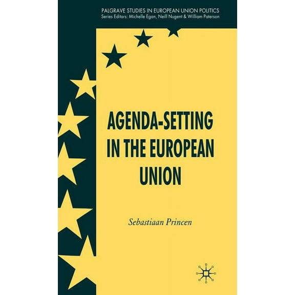 Palgrave Studies in European Union Polit Agenda-Setting in the European Union, (Hardcover)