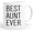 AUNT, variant on Best Grammy Ever Gifts Coffee Mug 11 oz - Grammy Gifts ideas for Birthday, Christmas, Mothers Day (GRAMMY)