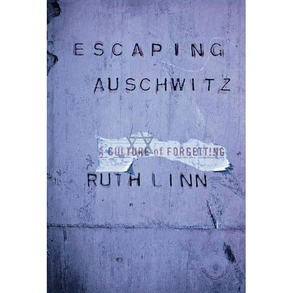 Psychoanalysis and Social Theory Escaping Auschwitz: A Culture of Forgetting, (Hardcover)