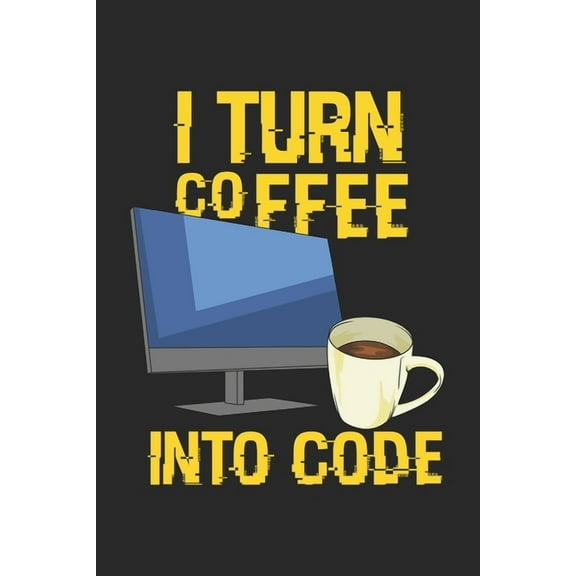 I Turn Coffee Into Code: 120 Pages I 6x9 I Dot Grid (Paperback)