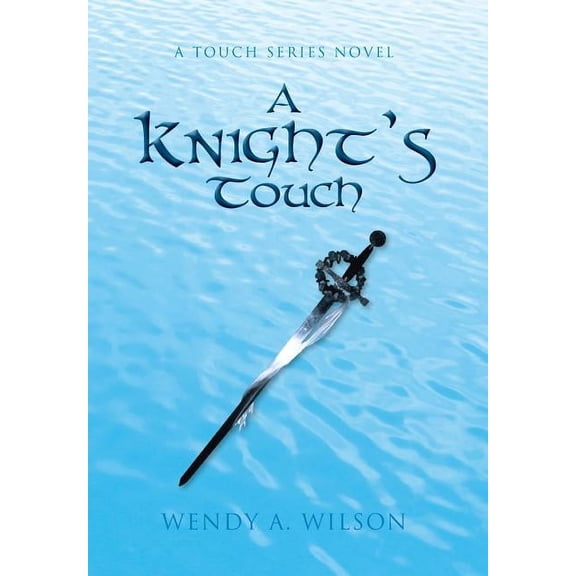 A Knight's Touch: A Touch Series Novel, (Hardcover)