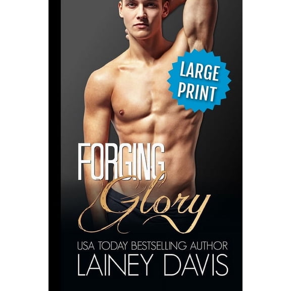 Forging Forging Glory: A Second Chance Romance, Book 1, (Paperback)