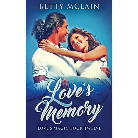 Love's Magic Love's Memory, Book 12, (Hardcover)