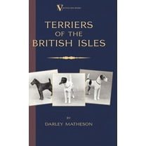 Terriers - An Illustrated Guide (a Vintage Dog Books Breed Classic) (Hardcover)