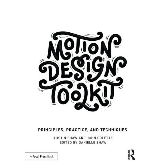 Motion Design Toolkit: Principles, Practice, and Techniques, (Paperback)
