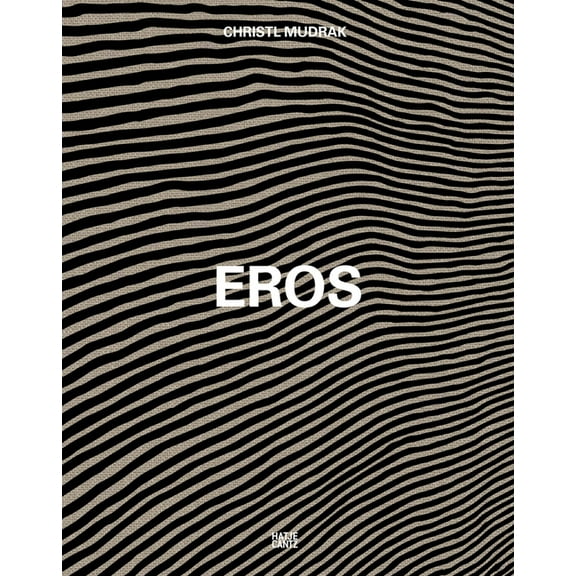 Christl Mudrak: Eros, (Hardcover)