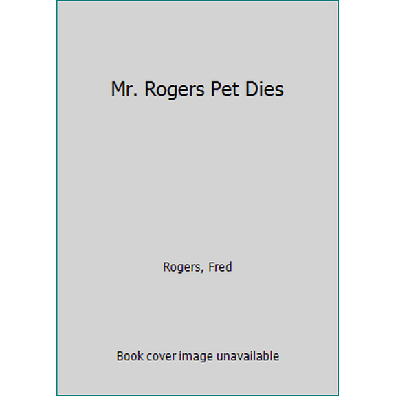 Pre-Owned Mr. Rogers Pet Dies (Hardcover) 0399215042 9780399215049