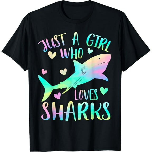 Just a Girl Who Loves Sharks Cute Shark Lover Girls Themed T-Shirt men and women can wear, black, white, gifts