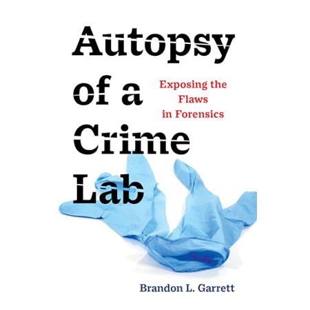 Pre-Owned Autopsy of a Crime Lab : Exposing the Flaws in Forensics (Paperback) 9780520389656