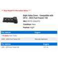 thumbnail image 2 of Right Valve Cover - Compatible with 2015 - 2022 Ford Transit-150 2016 2017 2018 2019 2020 2021, 2 of 2