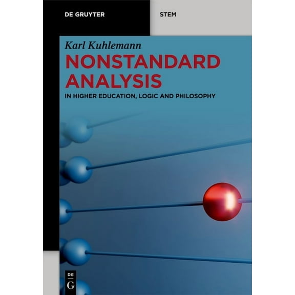 de Gruyter Stem Nonstandard Analysis: In Higher Education, Logic and Philosophy, (Paperback)