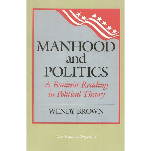 New Feminist Perspectives Manhood and Politics: A Feminist Reading in Political Theory, (Hardcover)